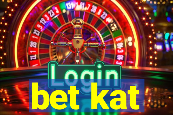 bet kat
